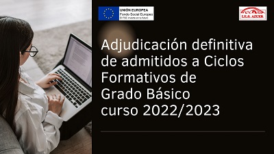 Adjudicación definitiva de admitidos a Ciclos Formativos de Grado Básico curso 2022/2023