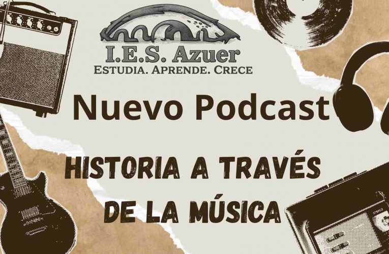 Nuevo Podcast: La historia reflejada a través de la música